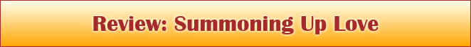 Review: Summoning Up Love