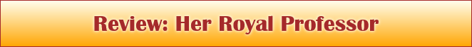 Review: Her Royal Professor
