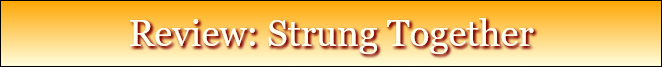 Review: Strung Together